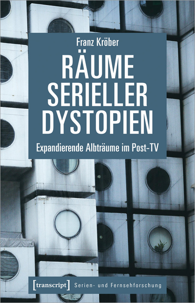 Cover of book: Räume serieller Dystopien