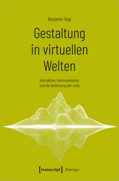 Cover des Buchs: Gestaltung in virtuellen Welten