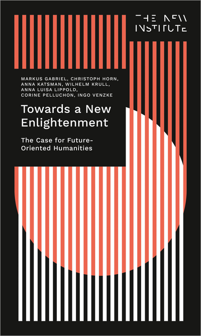 Cover des Buchs: Towards a New Enlightenment – The Case for Future-Oriented Humanities