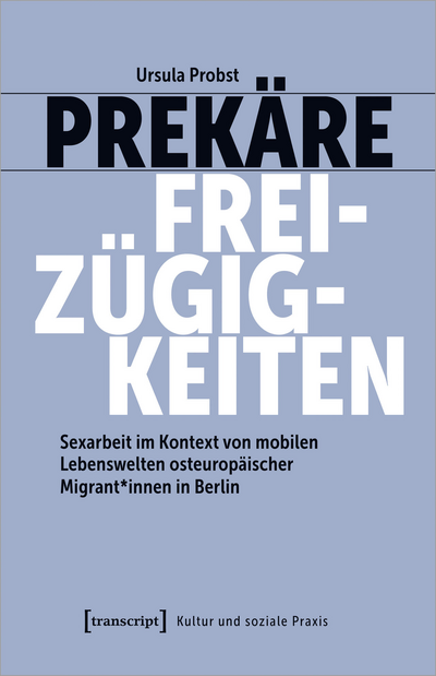 Cover of book: Prekäre Freizügigkeiten