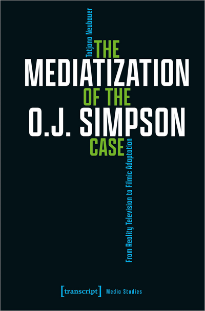 Cover of book: The Mediatization of the O.J. Simpson Case