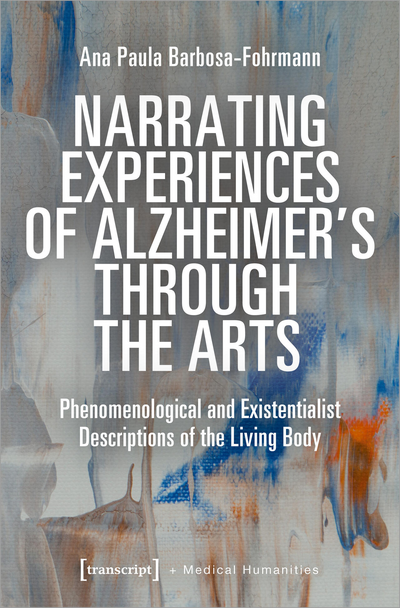 Cover of book: Narrating Experiences of Alzheimer's Through the Arts