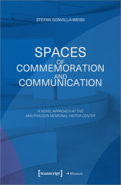 Cover des Buchs: Spaces of Commemoration and Communication