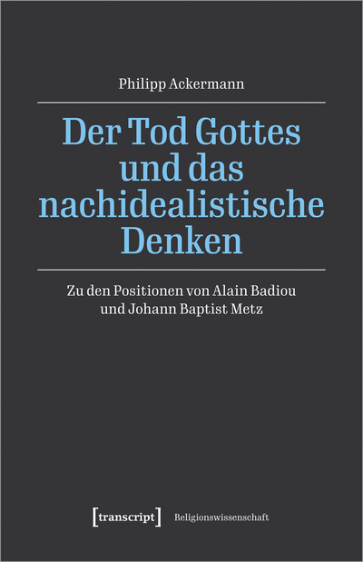 Cover of book: Der Tod Gottes und das nachidealistische Denken