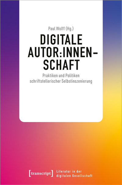 Cover des Buchs: Digitale Autor:innenschaft