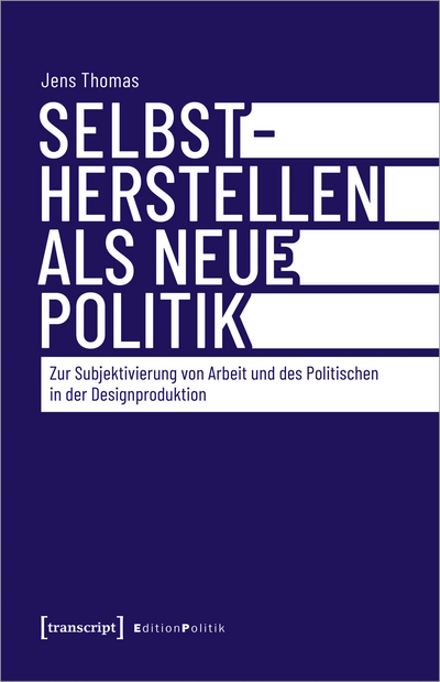Cover des Buchs: Selbstherstellen als neue Politik