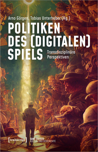 Cover des Buchs: Politiken des (digitalen) Spiels
