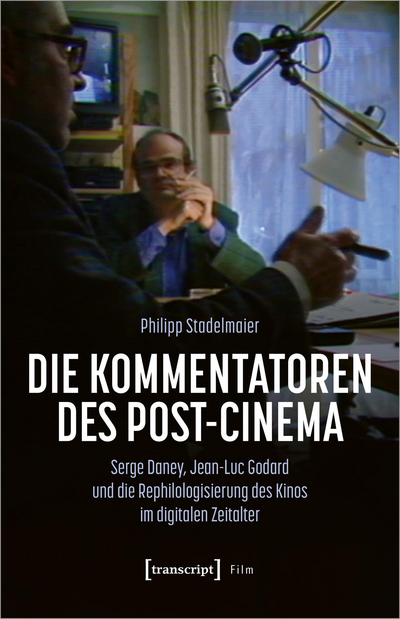 Cover des Buchs: Die Kommentatoren des Post-Cinema