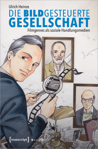 Cover des Buchs: Die bildgesteuerte Gesellschaft