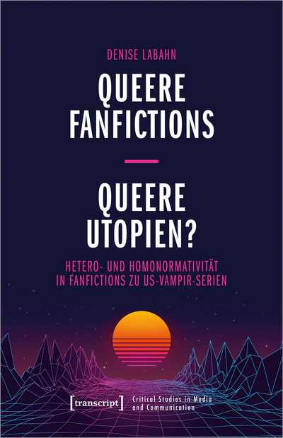 Cover des Buchs: Queere Fanfictions – Queere Utopien?