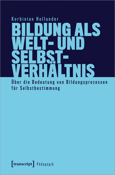 Cover of book: Bildung als Welt- und Selbstverhältnis