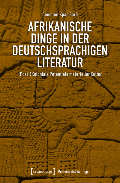 Cover des Buchs: Afrikanische Dinge in der deutschsprachigen Literatur