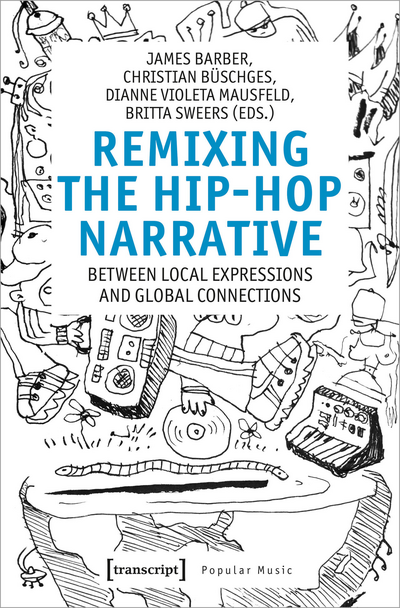 Cover des Buchs: Remixing the Hip-Hop Narrative