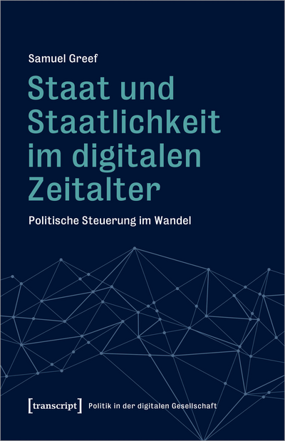 Cover des Buchs: Staat und Staatlichkeit im digitalen Zeitalter