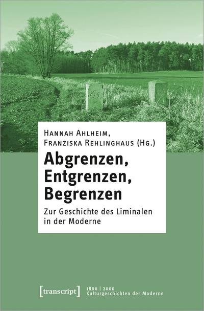 Cover des Buchs: Abgrenzen, Entgrenzen, Begrenzen
