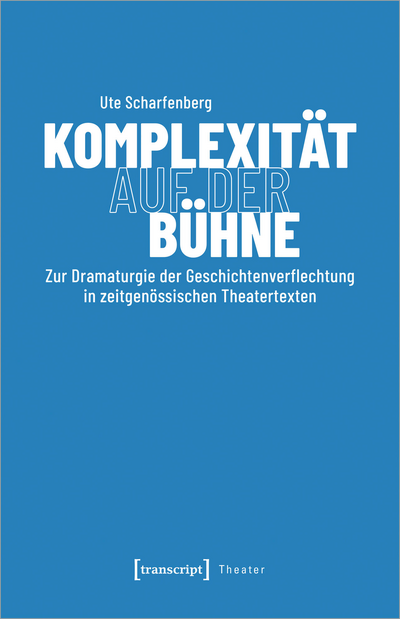 Cover of book: Komplexität auf der Bühne