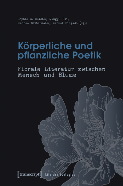 Cover of book: Körperliche und pflanzliche Poetik