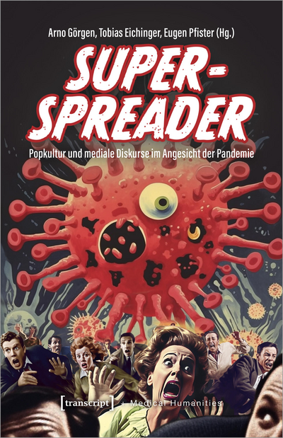 Cover of book: Superspreader – Popkultur und mediale Diskurse im Angesicht der Pandemie
