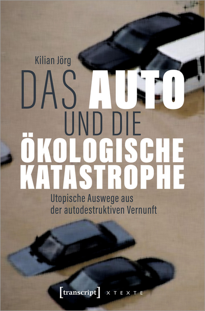 Cover des Buchs: Das Auto und die ökologische Katastrophe