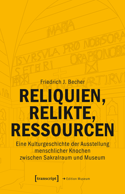 Cover des Buchs: Reliquien, Relikte, Ressourcen
