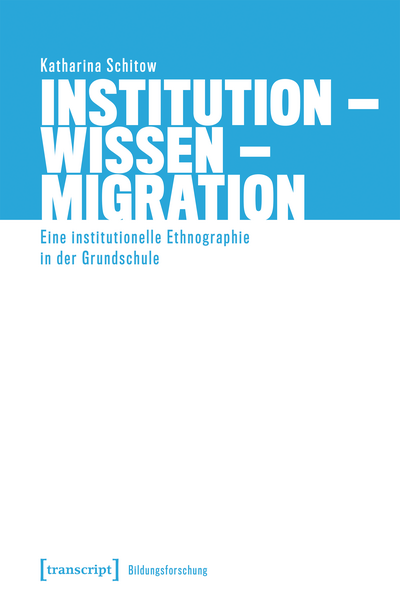 Cover of book: Institution – Wissen – Migration