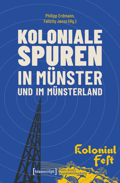 Cover des Buchs: Koloniale Spuren in Münster und im Münsterland