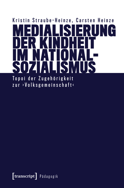 Cover of book: Medialisierung der Kindheit im Nationalsozialismus