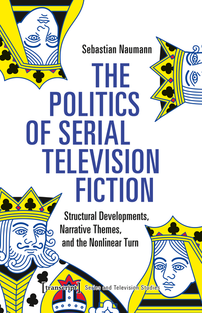 Cover of book: The Politics of Serial Television Fiction