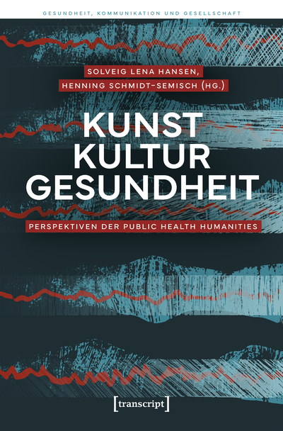 Cover des Buchs: Kunst – Kultur – Gesundheit
