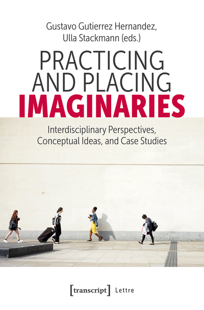 Cover of book: Practicing and Placing Imaginaries