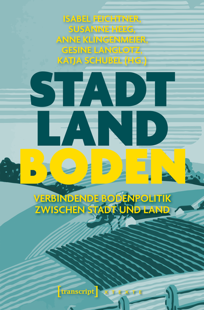 Cover des Buchs: Stadt – Land – Boden