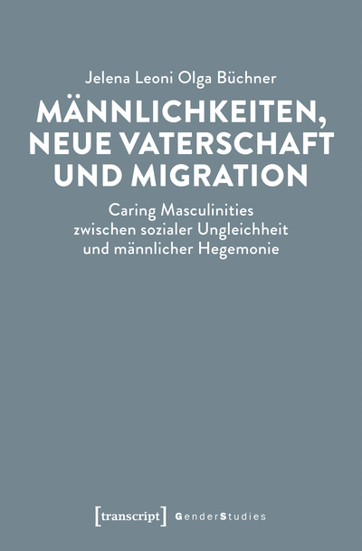 Cover of book: Männlichkeiten, neue Vaterschaft und Migration