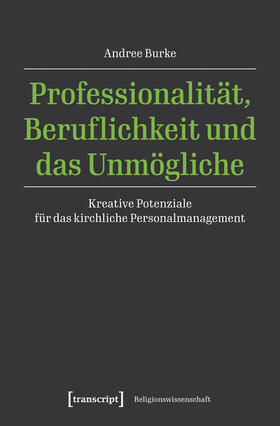 Cover of book: Professionalität, Beruflichkeit und das Unmögliche