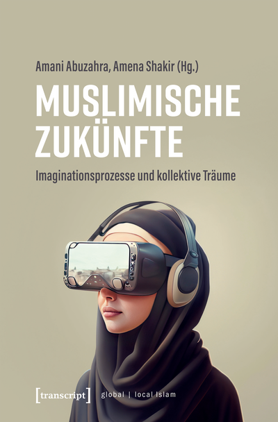 Cover des Buchs: Muslimische Zukünfte