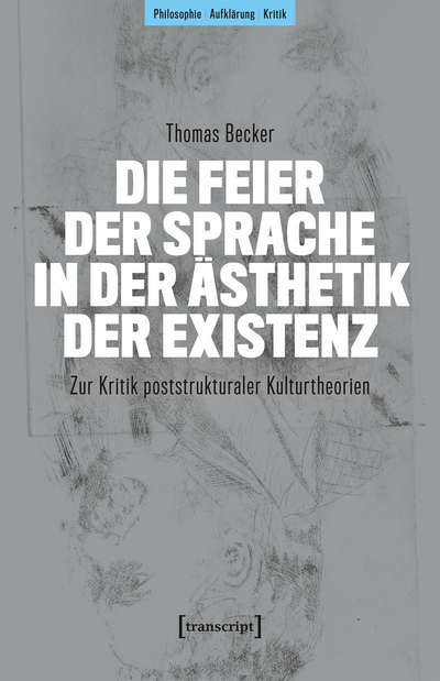 Cover of book: Die Feier der Sprache in der Ästhetik der Existenz