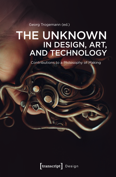 Cover of book: The Unknown in Design, Art, and Technology