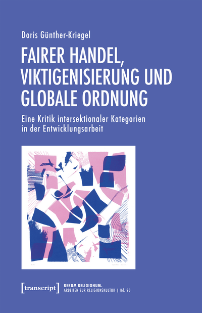 Cover of book: Fairer Handel, Viktigenisierung und globale Ordnung