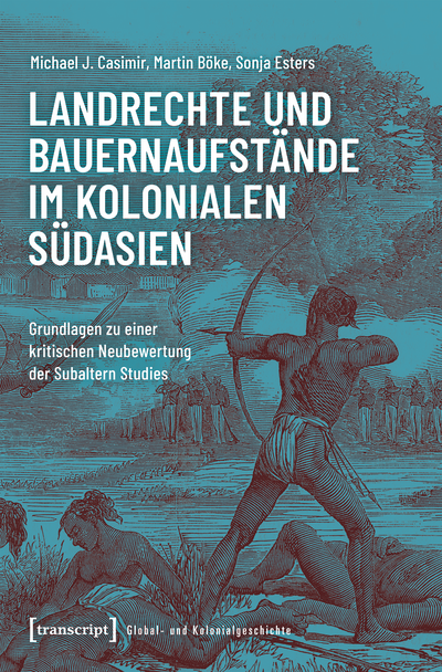 Cover des Buchs: Landrechte und Bauernaufstände im kolonialen Südasien