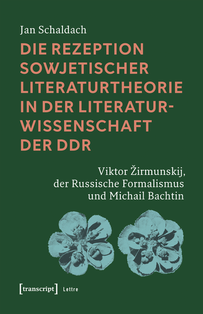 Cover des Buchs: Die Rezeption sowjetischer Literaturtheorie in der Literaturwissenschaft der DDR