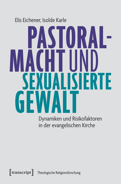 Cover des Buchs: Pastoralmacht und sexualisierte Gewalt