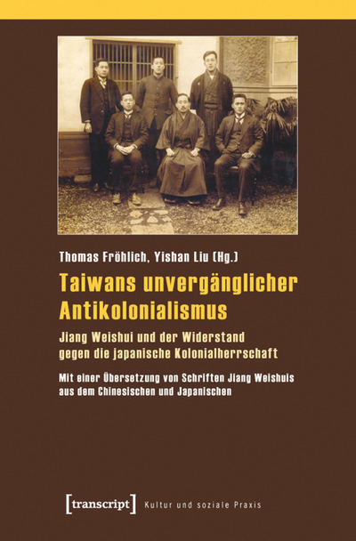 Cover des Buchs: Taiwans unvergänglicher Antikolonialismus