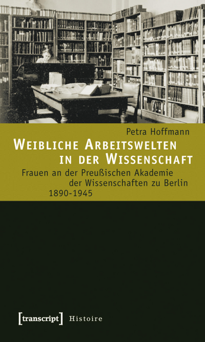 Cover des Buchs: Weibliche Arbeitswelten in der Wissenschaft