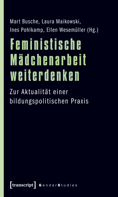 Cover of book: Feministische Mädchenarbeit weiterdenken