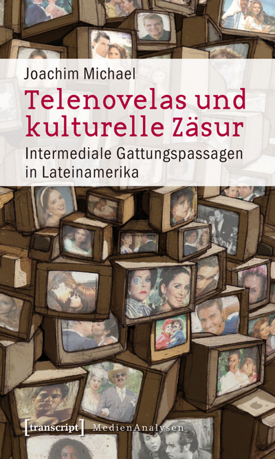 Cover des Buchs: Telenovelas und kulturelle Zäsur