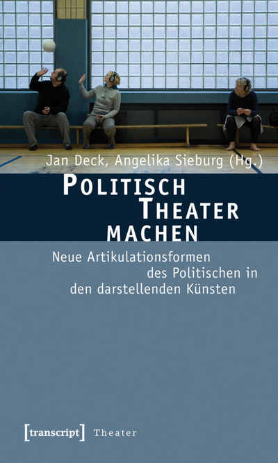 Cover of book: Politisch Theater machen