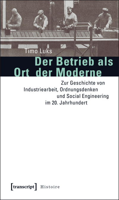 Cover des Buchs: Der Betrieb als Ort der Moderne