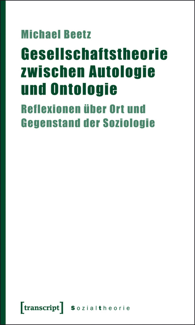Cover des Buchs: Gesellschaftstheorie zwischen Autologie und Ontologie