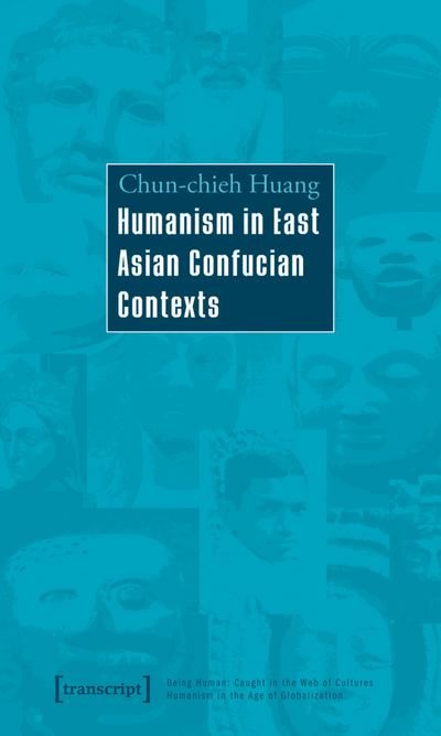 Cover des Buchs: Humanism in East Asian Confucian Contexts