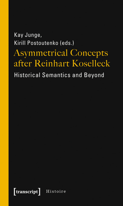 Cover des Buchs: Asymmetrical Concepts after Reinhart Koselleck