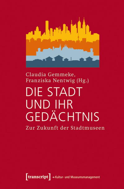 Cover des Buchs: Die Stadt und ihr Gedächtnis